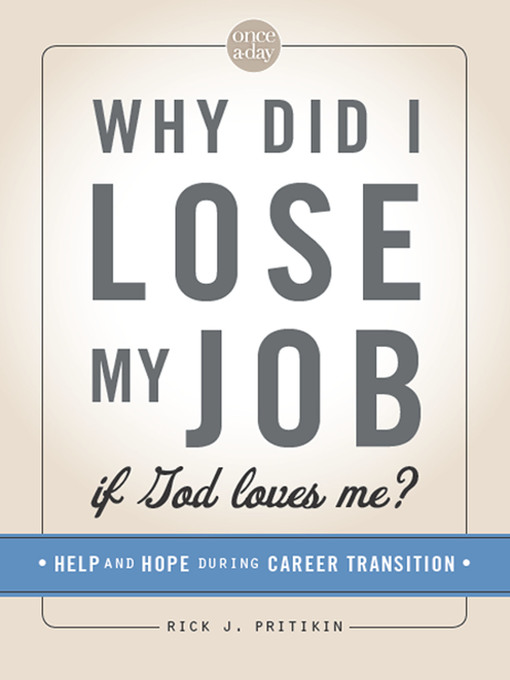 Title details for Why Did I Lose My Job If God Loves Me by Rick J. Pritikin - Available